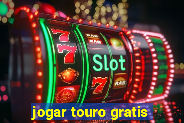 jogar touro gratis